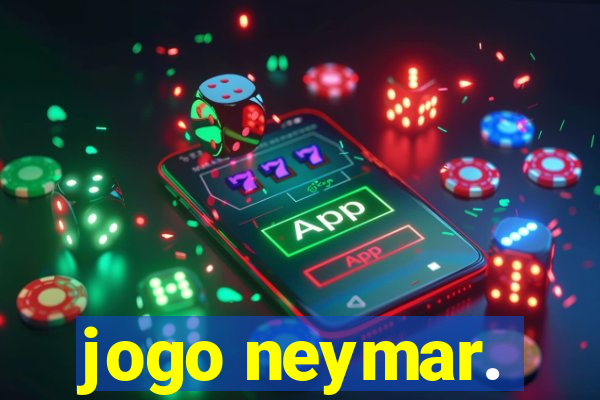 jogo neymar.