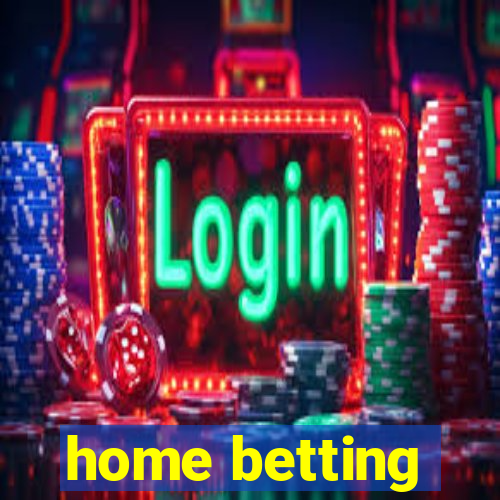 home betting