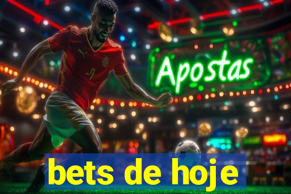 bets de hoje