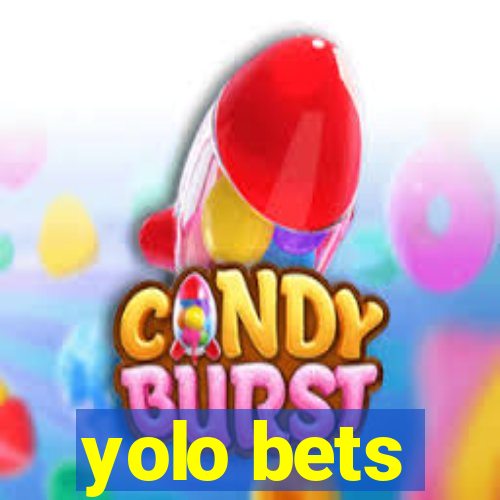 yolo bets