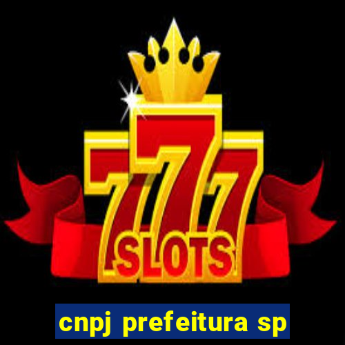 cnpj prefeitura sp