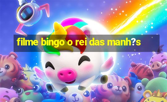 filme bingo o rei das manh?s