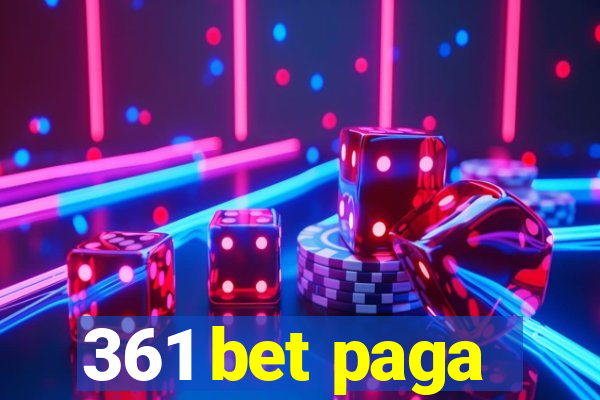 361 bet paga