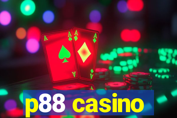 p88 casino