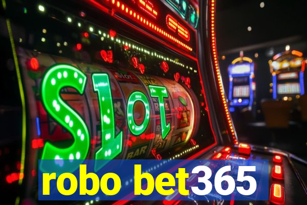 robo bet365