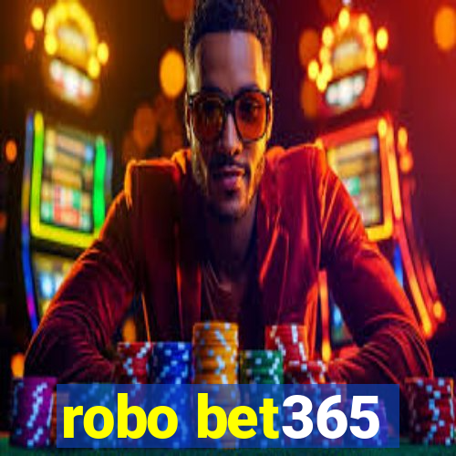 robo bet365