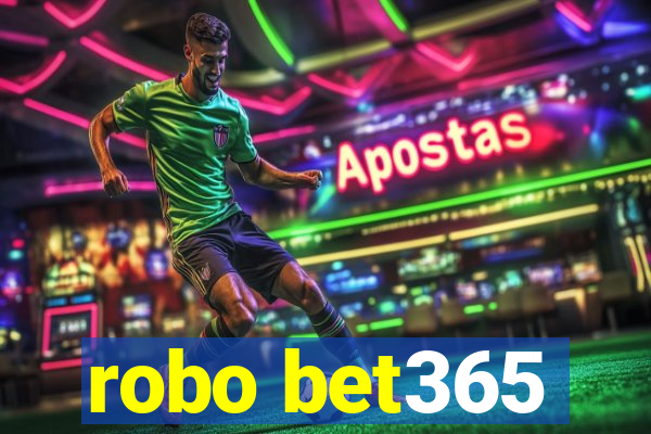 robo bet365