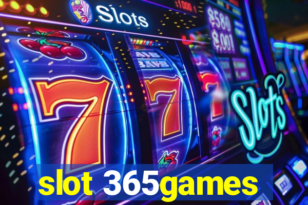 slot 365games