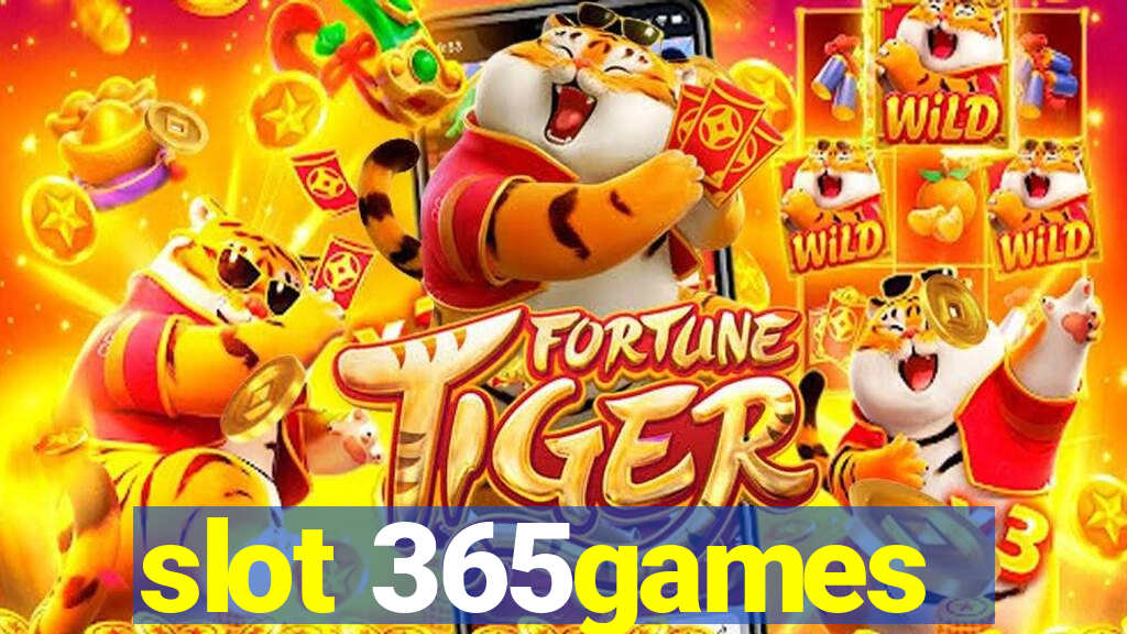 slot 365games