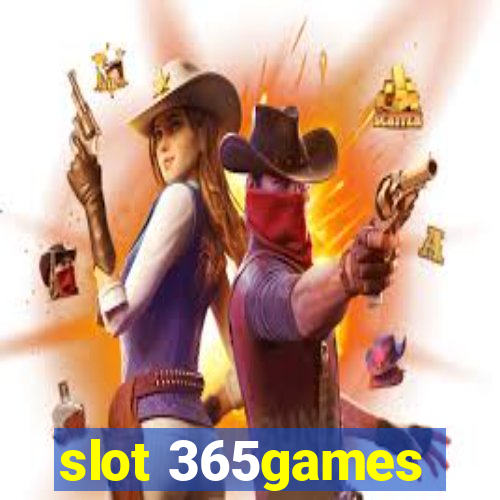 slot 365games