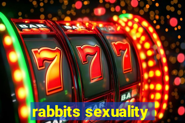 rabbits sexuality