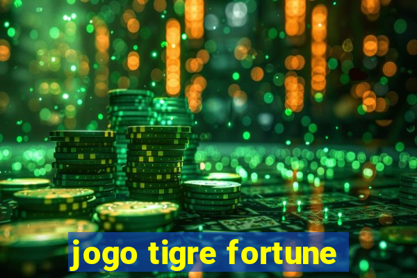 jogo tigre fortune