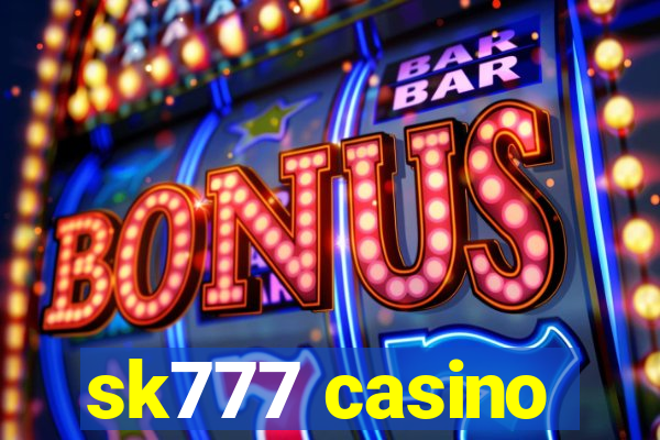 sk777 casino