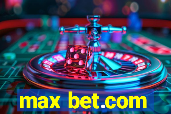 max bet.com