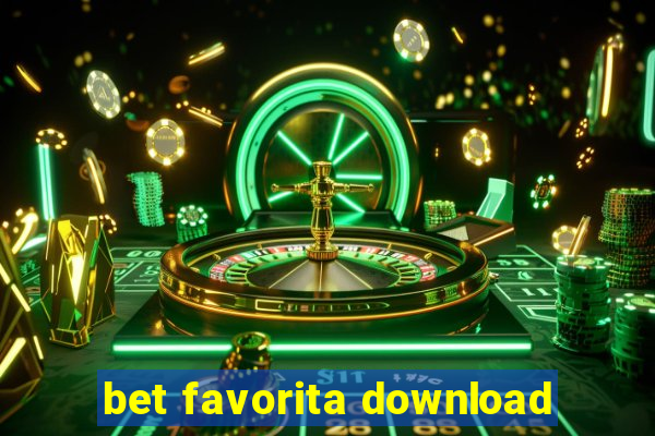 bet favorita download