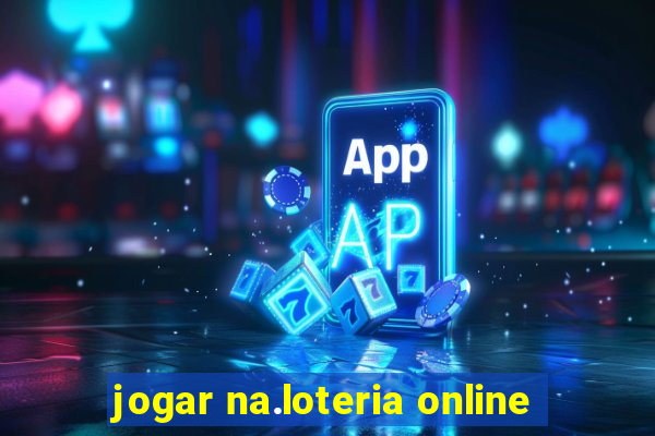 jogar na.loteria online