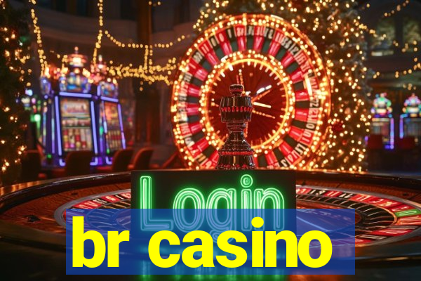 br casino