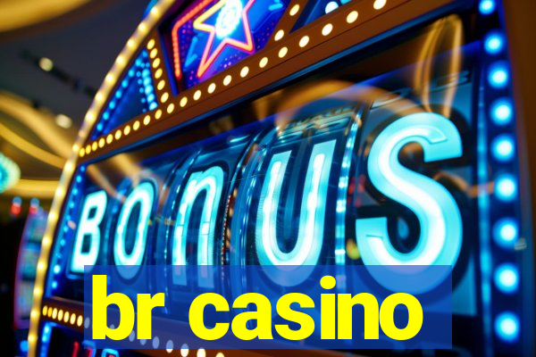 br casino