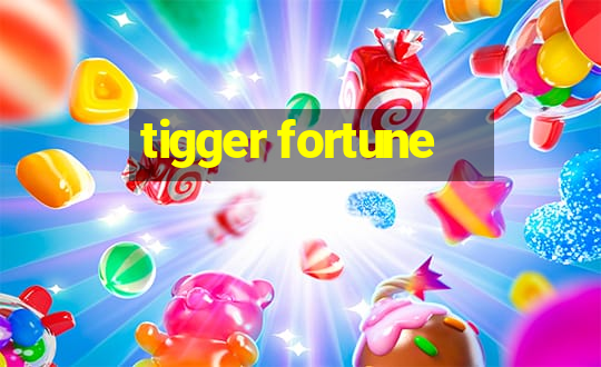 tigger fortune