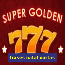 frases natal curtas