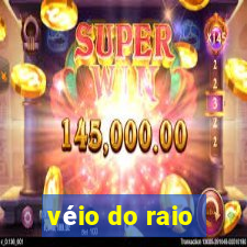 véio do raio