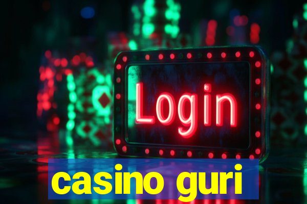 casino guri