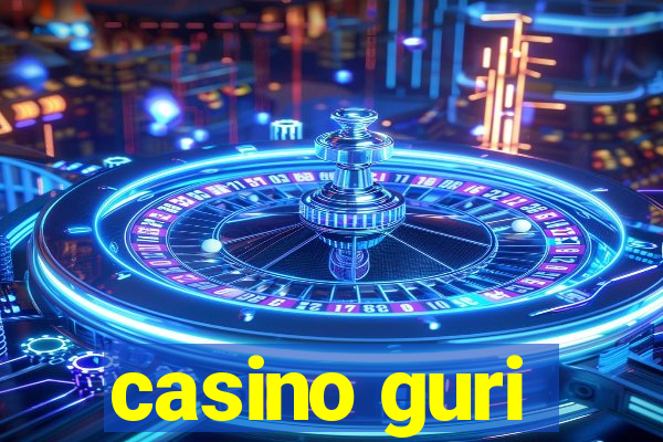 casino guri