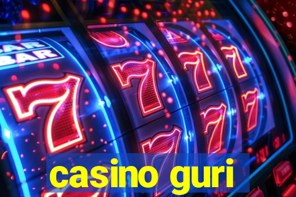 casino guri