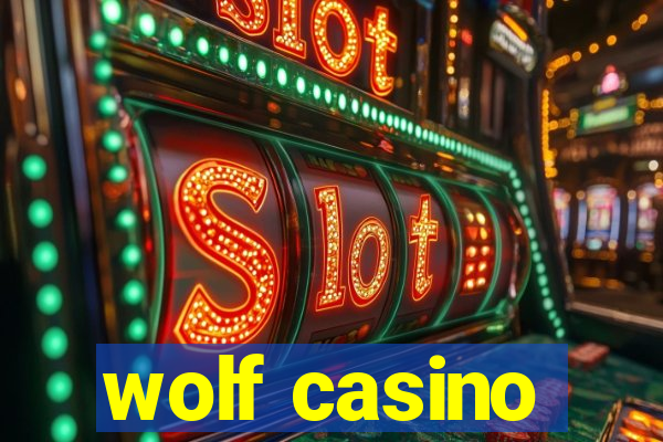 wolf casino