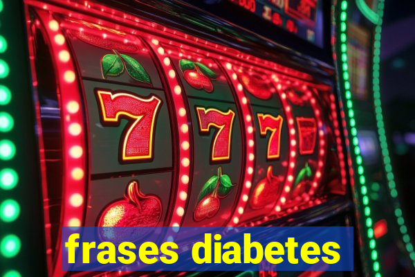 frases diabetes