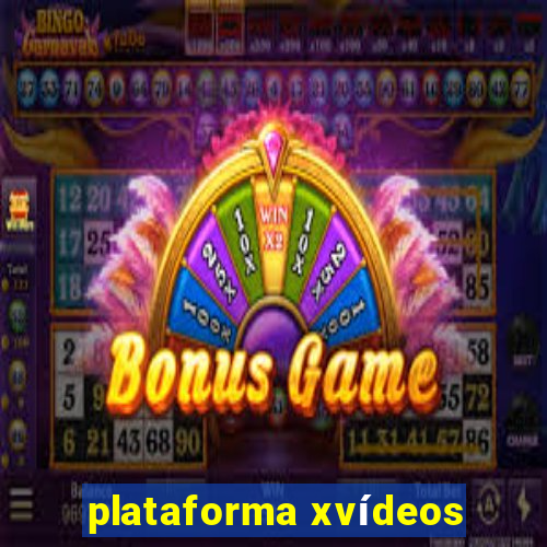 plataforma xvídeos