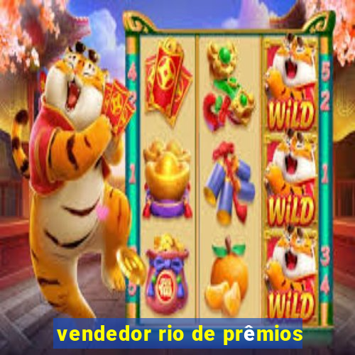 vendedor rio de prêmios