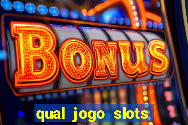 qual jogo slots paga mais dinheiro