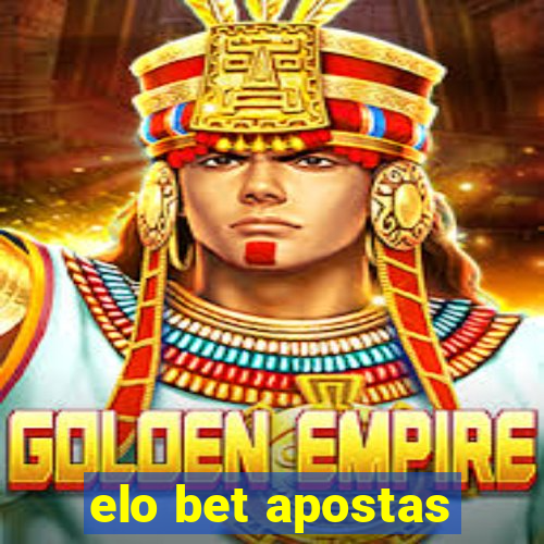 elo bet apostas