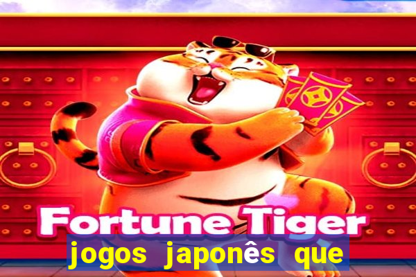 jogos japonês que ganha dinheiro