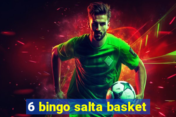 6 bingo salta basket