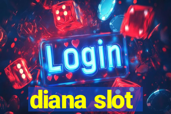 diana slot