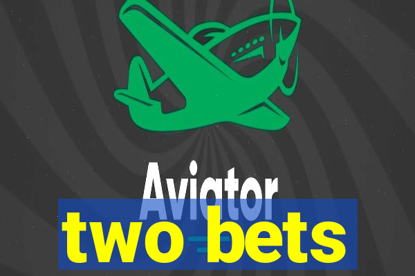 two bets