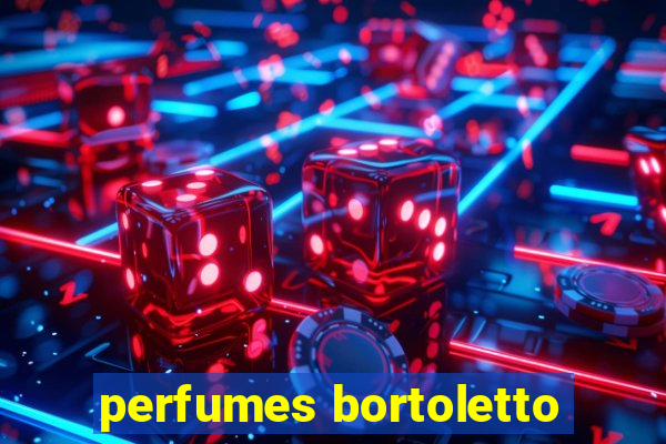 perfumes bortoletto