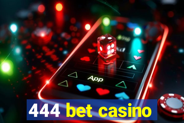 444 bet casino