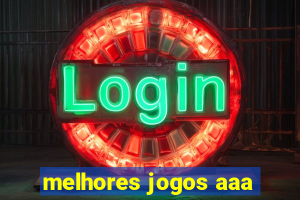 melhores jogos aaa