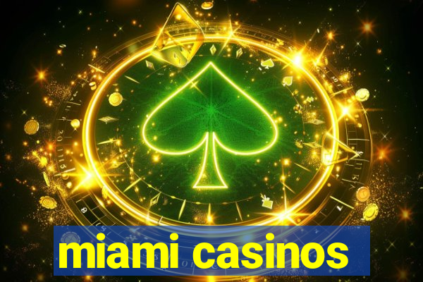 miami casinos