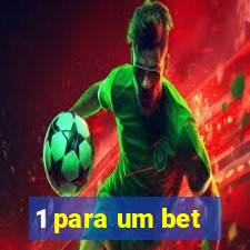 1 para um bet