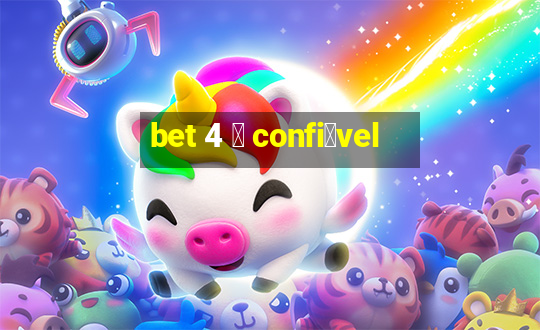 bet 4 茅 confi谩vel