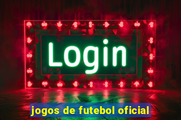 jogos de futebol oficial