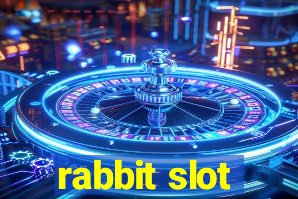 rabbit slot