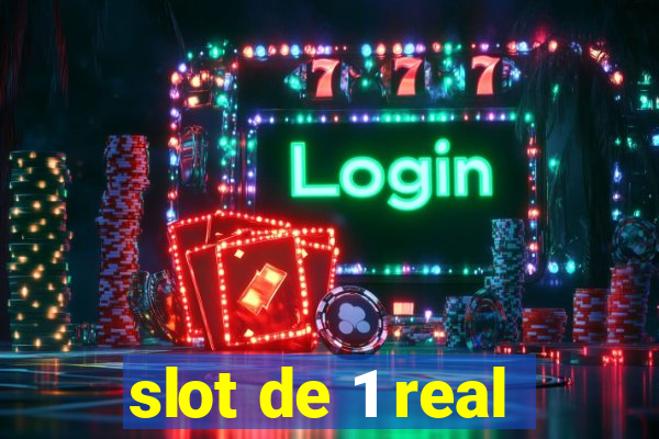 slot de 1 real