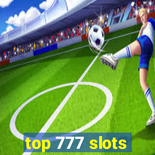 top 777 slots