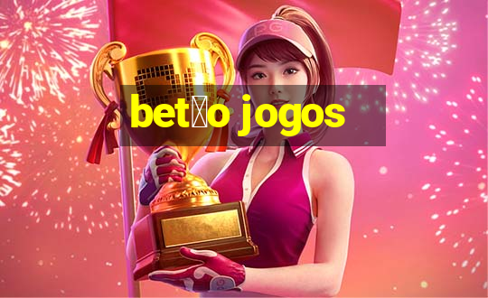 bet茫o jogos