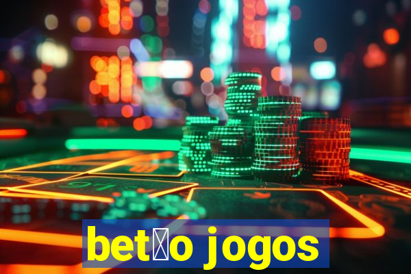 bet茫o jogos